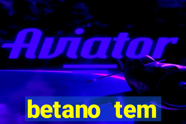 betano tem pagamento antecipado