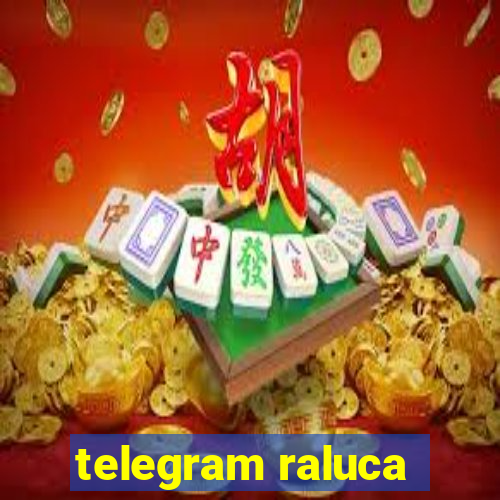 telegram raluca