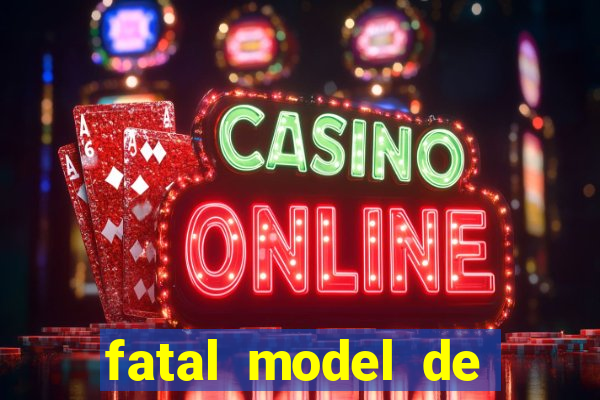 fatal model de cruz das almas