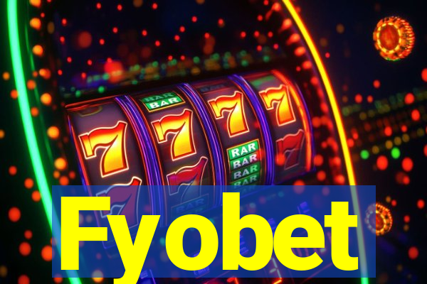 Fyobet