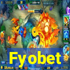 Fyobet