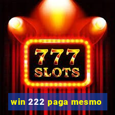 win 222 paga mesmo
