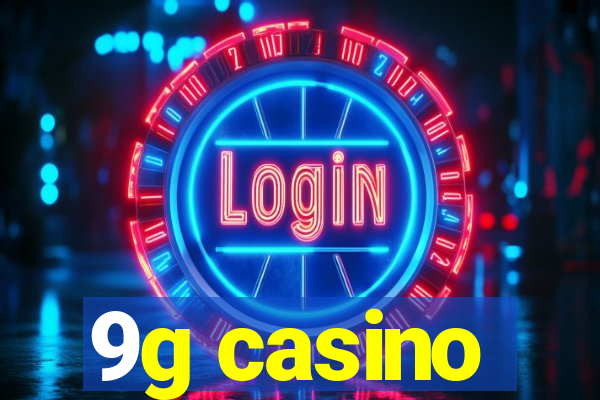 9g casino