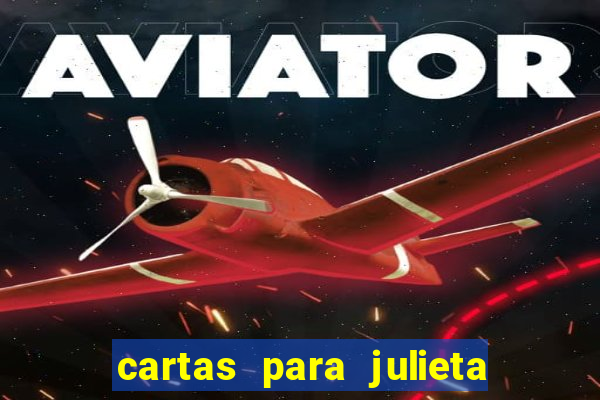 cartas para julieta download dublado hd