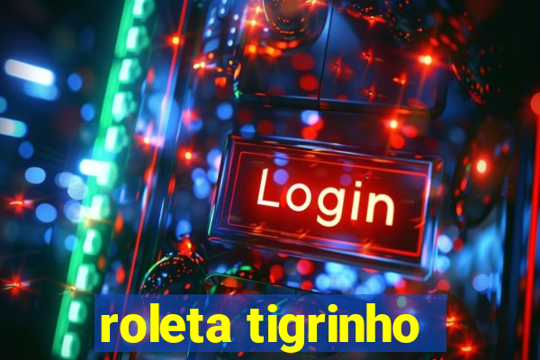 roleta tigrinho
