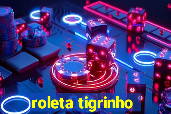 roleta tigrinho