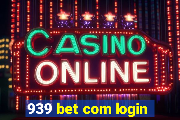 939 bet com login