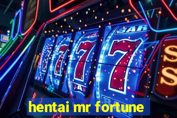 hentai mr fortune