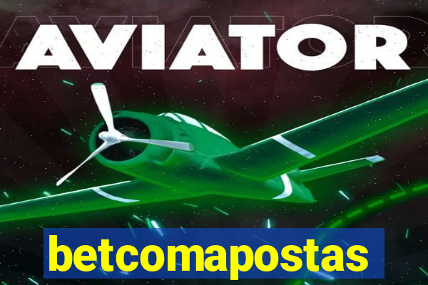 betcomapostas