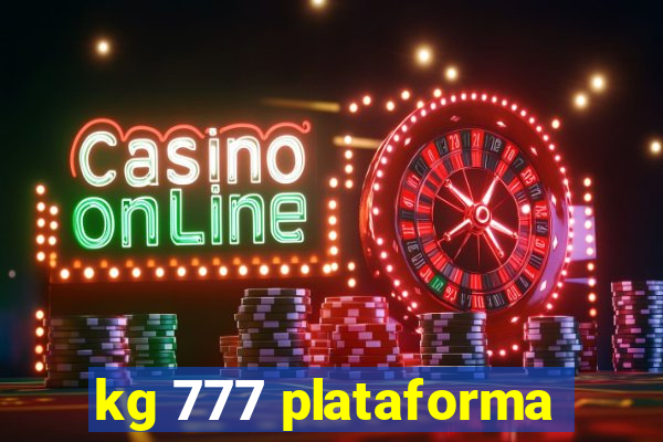 kg 777 plataforma