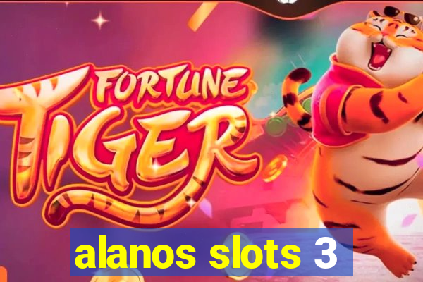 alanos slots 3