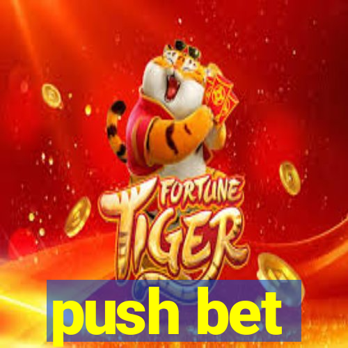 push bet