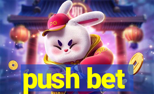 push bet