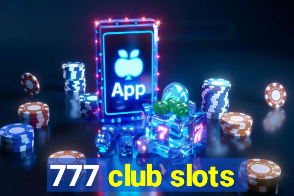 777 club slots