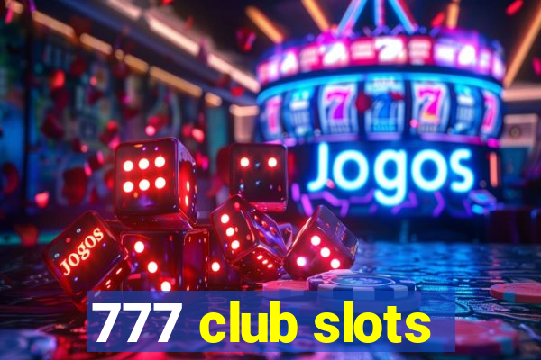 777 club slots