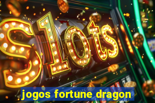 jogos fortune dragon