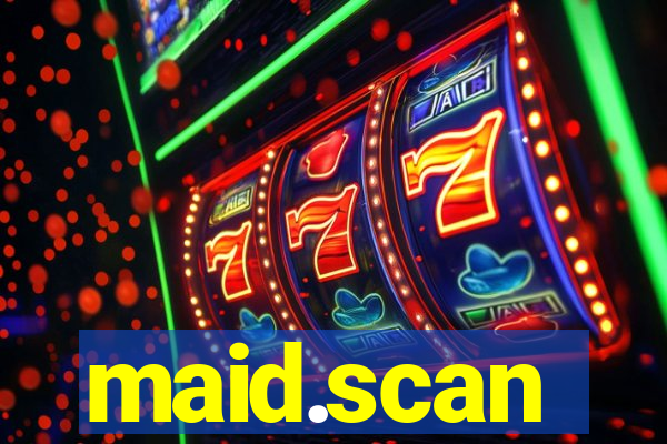 maid.scan