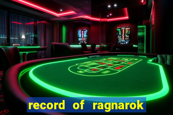 record of ragnarok 3 temporada dublado