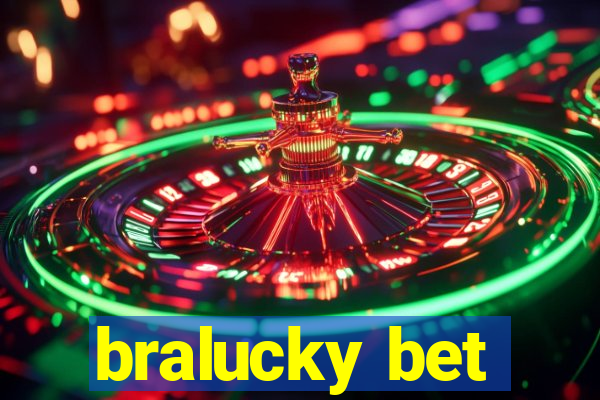 bralucky bet