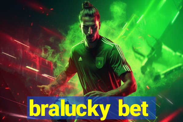 bralucky bet
