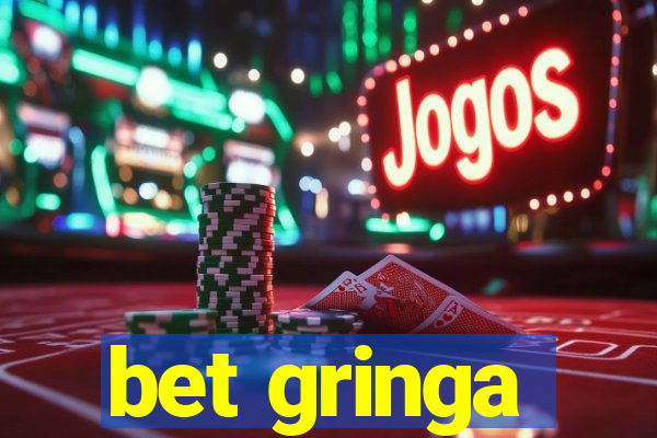 bet gringa