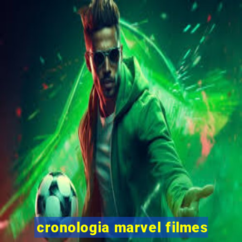 cronologia marvel filmes