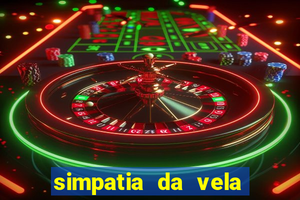 simpatia da vela para afastar rival