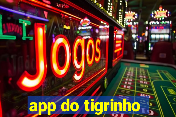 app do tigrinho