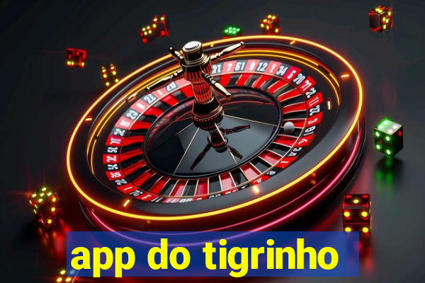 app do tigrinho