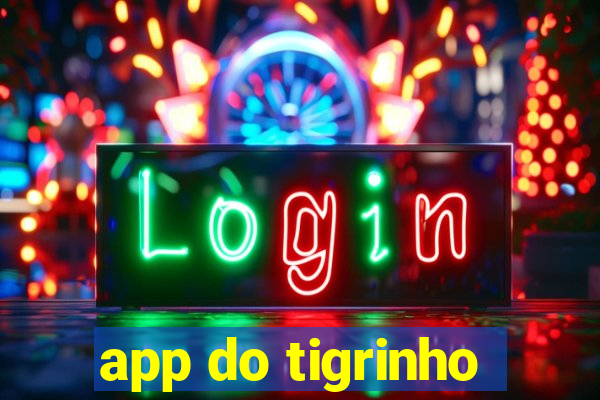 app do tigrinho