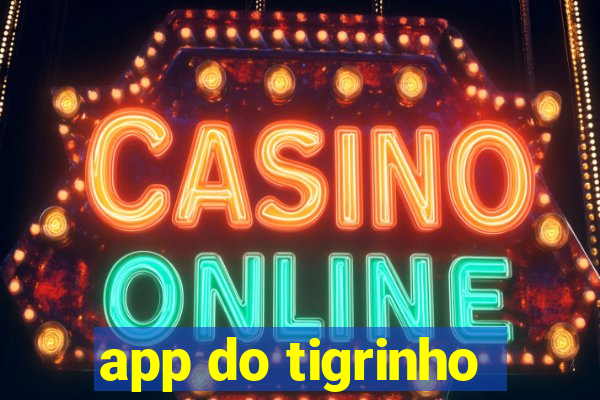 app do tigrinho