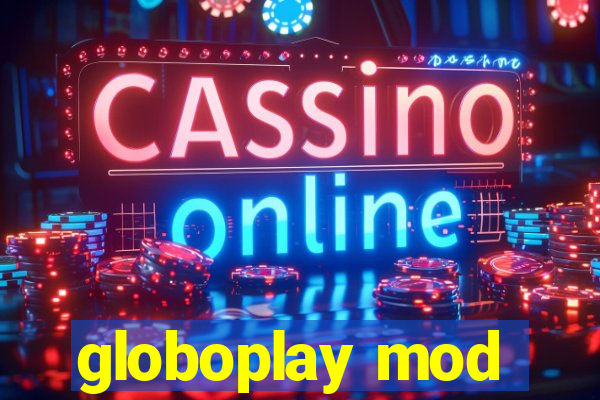 globoplay mod