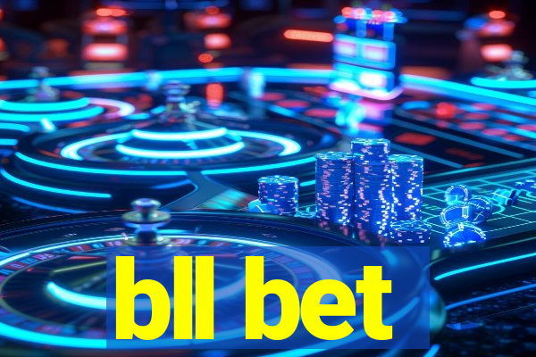 bll bet
