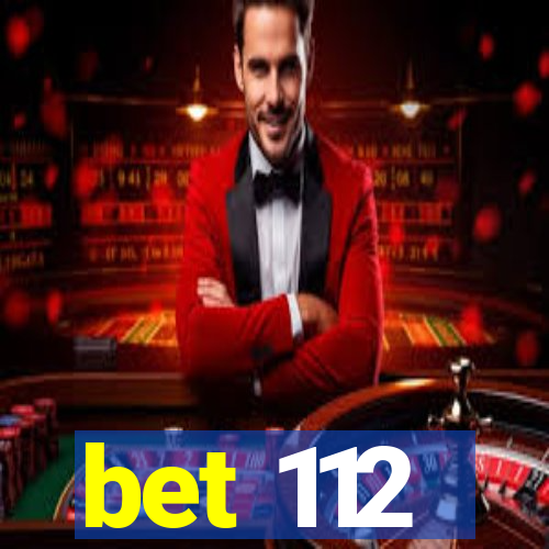 bet 112