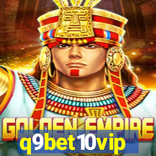 q9bet10vip