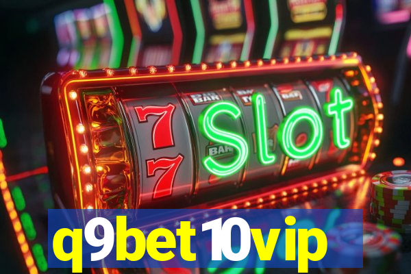 q9bet10vip