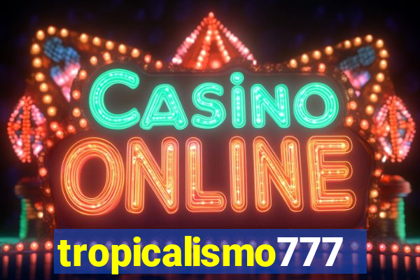 tropicalismo777lg.com