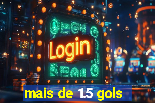 mais de 1.5 gols