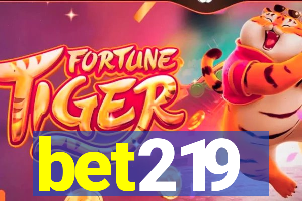 bet219