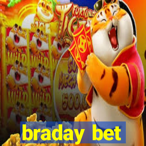 braday bet