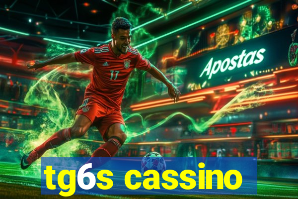 tg6s cassino