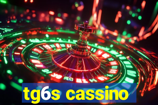 tg6s cassino