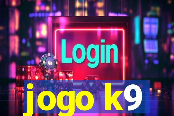 jogo k9