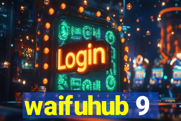 waifuhub 9