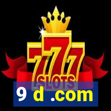 9 d .com