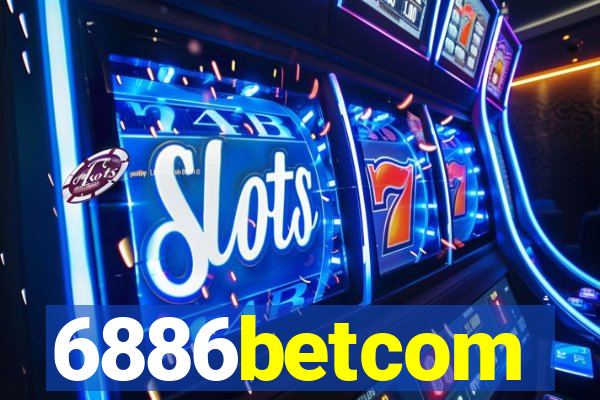 6886betcom