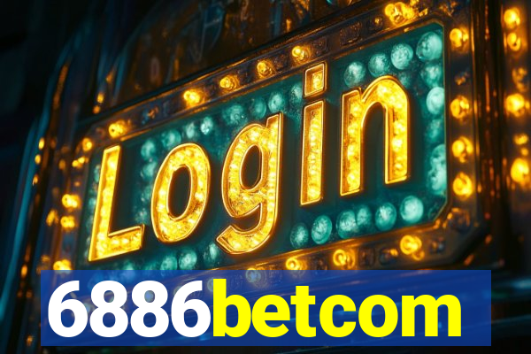 6886betcom