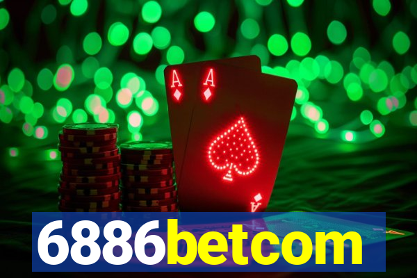 6886betcom
