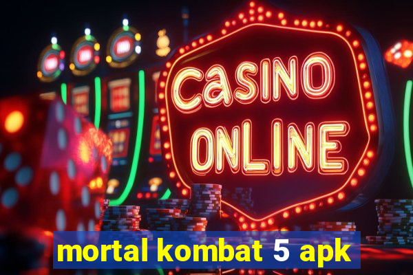 mortal kombat 5 apk