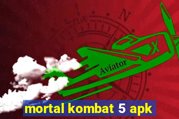mortal kombat 5 apk